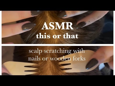This or That ASMR • Scalp Scratching with Wooden Forks or Finger nails 💆‍♀️✨