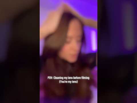 POV: You're My Lens Before Filming #asmr