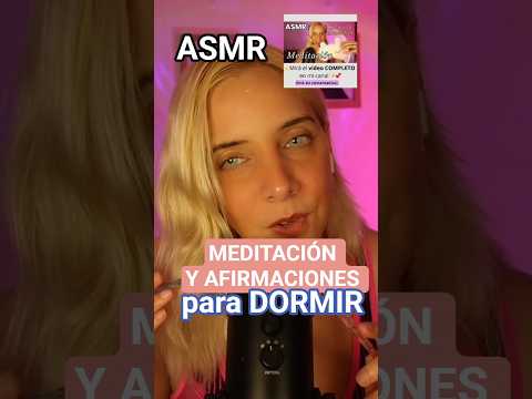 ASMR MEDITACIÓN PARA DORMIR Y AFIRMACIONES #asmr #asmrespañol #asmrmeditación #asmrdormir