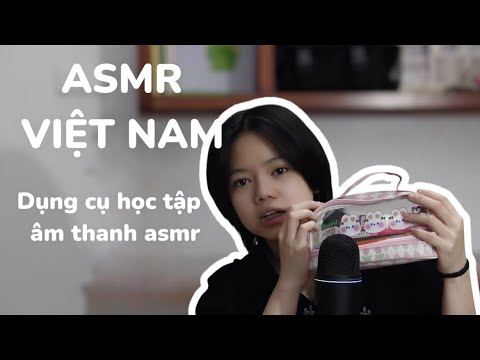 ASMR VIỆT NAM| "Dụng cụ học tập phiên bản âm thanhASMR |"School Supplies in ASMR SoundMode "|