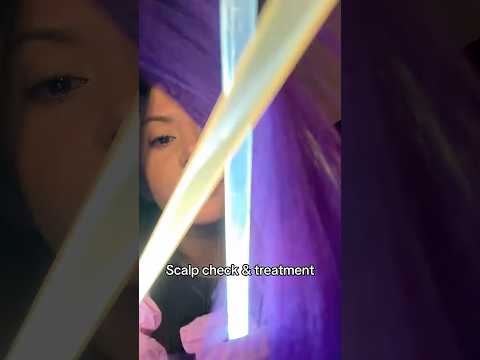ASMR Scalp Check & Treatment
