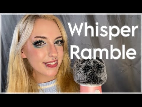 ASMR Whisper Ramble ~ ear to ear, fast paced, up close