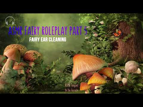 Fairy Ear Cleaning ASMR ★ Fae Roleplay Part 5 ★ Close up [Personal attention] [Whispers]