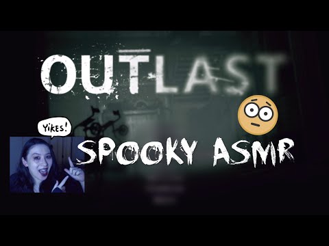 Spooky ASMR | Playing Outlast 😱 (but it's relaxing)
