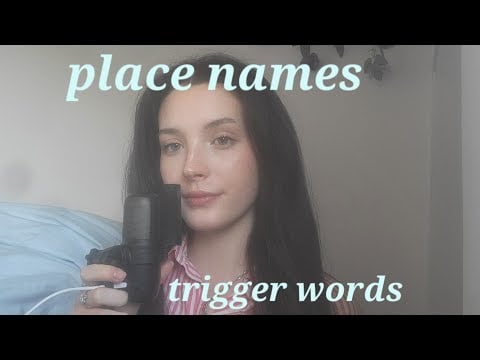 Place name as trigger words (asmr)