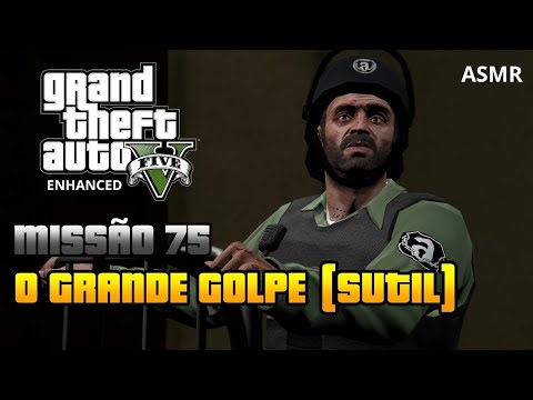 ASMR O GRANDE GOLPE - GTA V ENHANCED GAMEPLAY