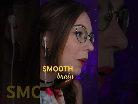 Smooooooth brain #asmr