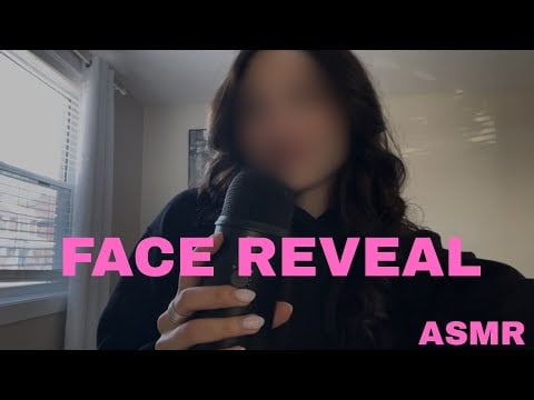 ASMR FACE REVEAL ⭐️ *not clickbait*