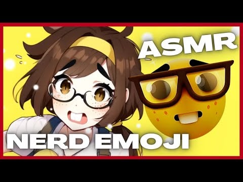 🤓 NERD EMOJI WAIFU ASMR 🤓