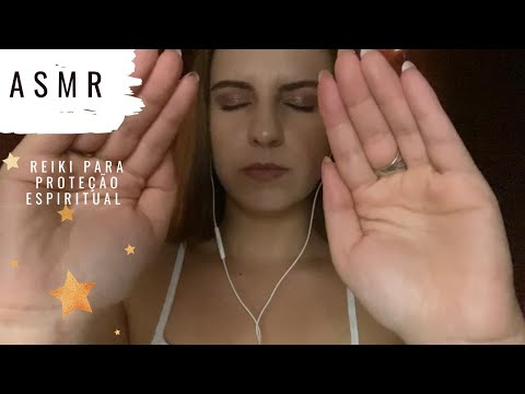 ASMR - Reiki para proteção espiritual!