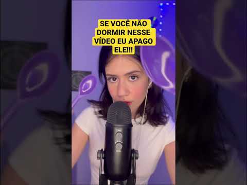 se você não dormir nesse asmr eu apago ele