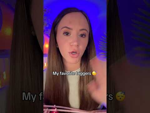 My Favorite ASMR Triggers 😴