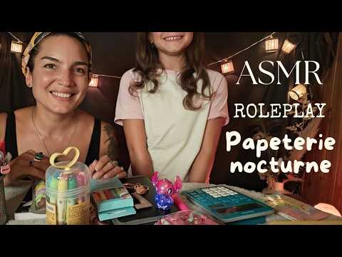 ASMR ROLEPLAY * Papeterie nocturne !