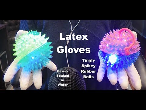 ASMR Latex Gloves.  Featuring Rubber Balls & Water.  Warning- brief flashing light.