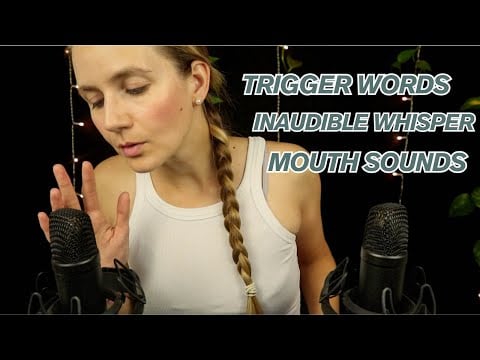 Ear to Ear ASMR Inaudible Whisper, Trigger Words, Mouth Sounds (New Triggers!)