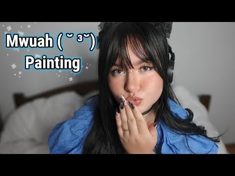 ASMR Mwuah ( ˘ ³˘) Painting for TINGLE IMMUNITY ✨ mouth sounds, whispers, lens tapping etc
