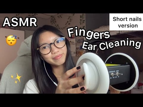 ASMR| Fingers Ear Cleaning (short nails)