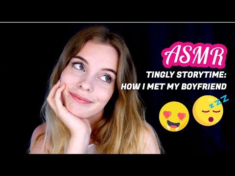 [ASMR] Tingly Storytime/Ramble - How Me & My Boyfriend Met ♡