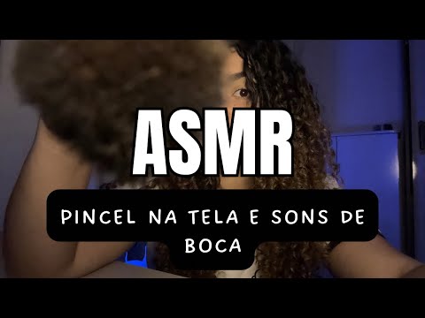 ASMR CASEIRO - SONS DE BOCA E PINCEL NA TELA