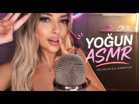 😴 Yoğun Ağız Sesleri & El Hareketleri ASMR | 100% Rahatlama ve Uyku | TÜRKÇE ASMR 