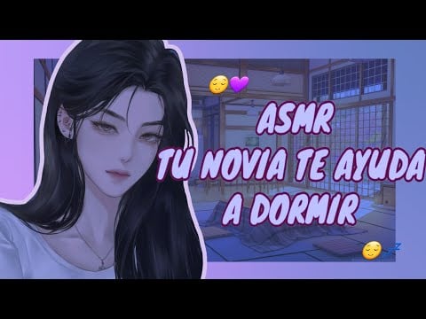 //ASMR// tu novia te ayuda a dormir *mi pequeño angel* 😌💜🌸