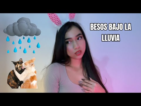 ASMR | ¿NOS DAMOS B3S0S BAJO LA LLUVIA? 🌧️😚