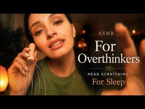 ASMR For Overthinkers | Head Scratching For Sleep