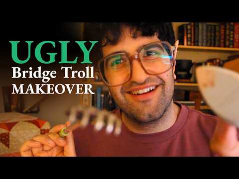 [ASMR] Adventurer Gives You An Ugly Makeover (You're A Bridge  Troll)