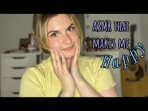 ASMR That Makes Me Happy (I’m backkkk)♥️♥️