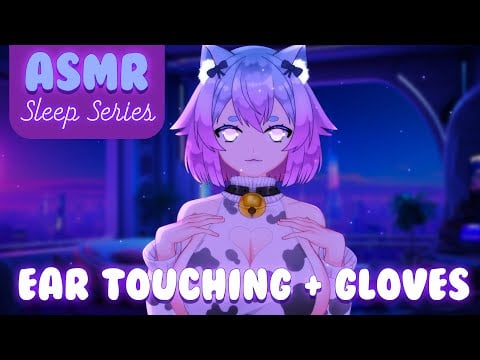 [ASMR] Sleep Series 💤 Ear Touching, Gloves, Ear Cleaning