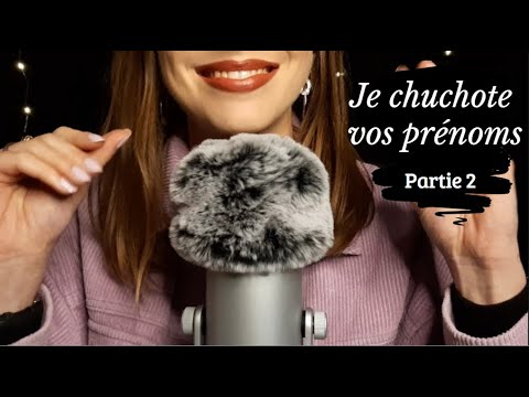 ASMR - Je chuchote vos PRENOMS - Partie 2 💤