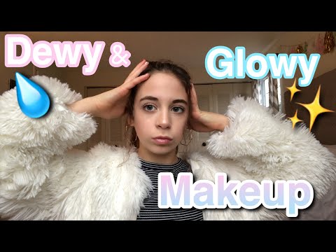 Dewy and glowy Makeup✨💧glow up 2019