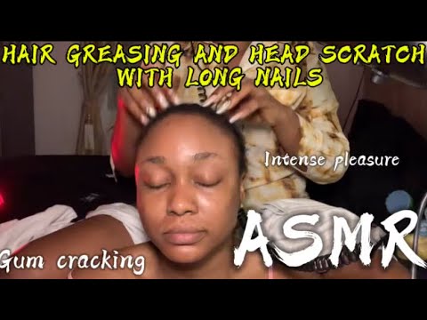 ASMR💫HAIR GREASING AND HEAD SCRATCH WITH LONG NAILS