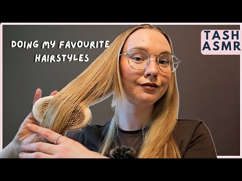 ASMR *Hair Tutorial* Doing my favourite hairstyles