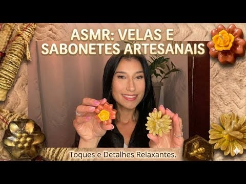 ASMR sons RELAXANTES com velas e sabonetes ! 