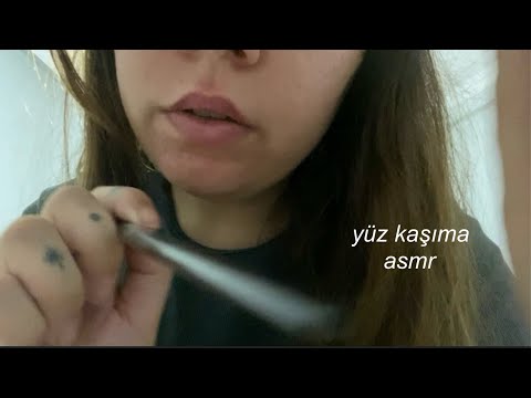 yüzünü kaşıyorum & fırçalıyorum asmr (türkçe asmr) el/cilt sesleri