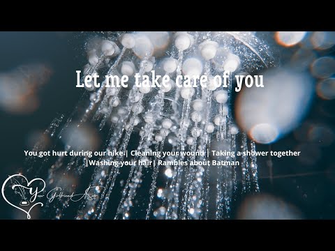 F4F ASMR| Let Me Take Care of You [You're Injured][Washing Your Hair][Spending the Day Together pt3]