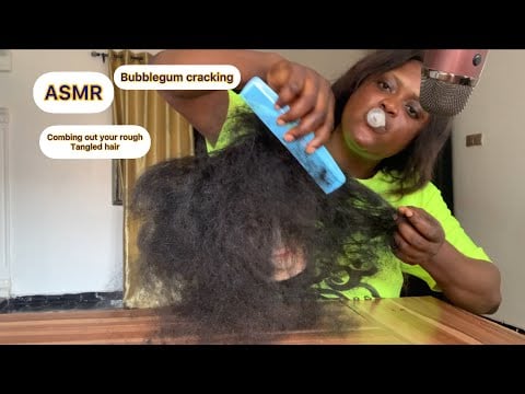ASMR ✨combing out your rough tangled hair with bubble gum cracking and chewing 💤