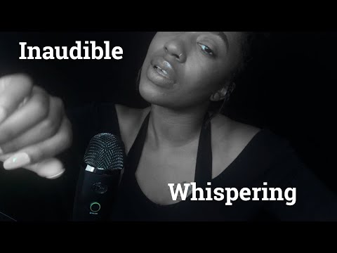 ASMR INAUDIBLE WHISPERING , UPCLOSE WHISPERS , HAND MOVEMENTS & REPEATING ASMRLOVE 💕