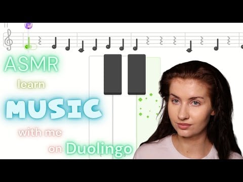 ASMR learn MUSIC 🎵🎶 with me on Duolingo 🦉💚 (my least ASMRish video so far😌)