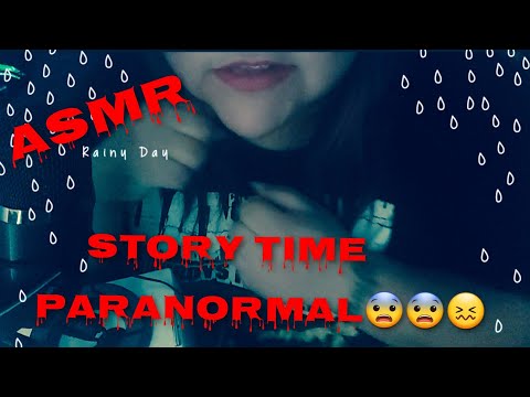 ASMR-Story Time/Paranormal💯%Real😟😖😨|habia un espiritu😱(mes del terror🧟‍♀️🧟‍♂️)