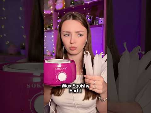 Wax squishy #asmr #asmrsounds #asmrrelax #asmrsleep #relax #tingles #asmrvideo #relaxingvideos