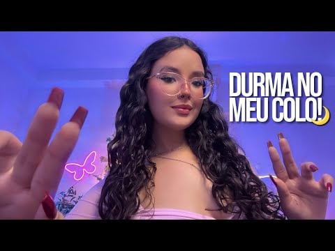 ASMR: VOCE VAI DORMIR NO MEU COLO ESSA NOITE 🌙 | massagem com óleo ULTRA relaxante 