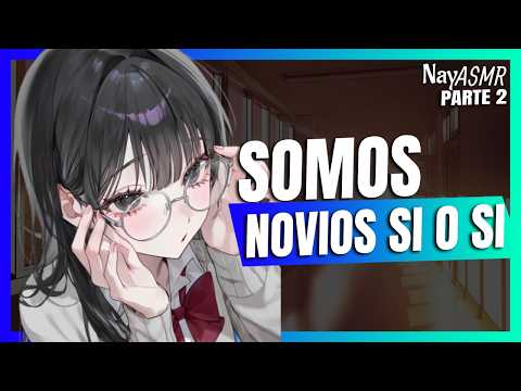 ASMR TSUNDERE te RECLAMA como SUYO - Roleplay.. pt 2 - NayASMR