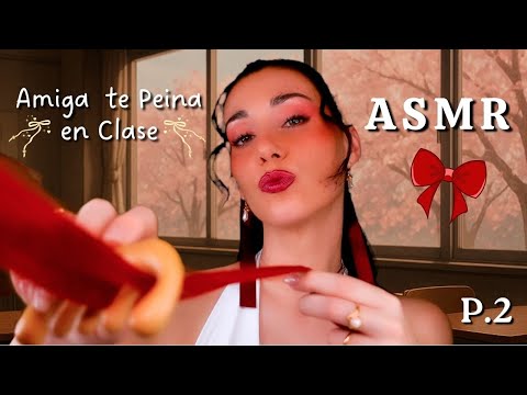 ASMR Chica de Atrás Juega con tu Cabello en Clase ❤️🎀 Mean Girl Roleplay Español P2