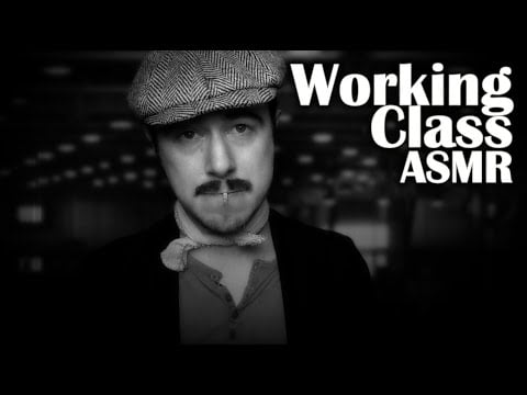 Working Class ASMR (Repetitive Task, Tapping, Salt of the Earth Tingles)