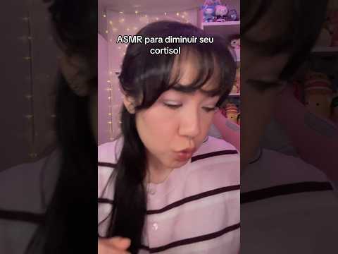 Esse ASMR vai DIMINUIR seu CORTISOL #asmr