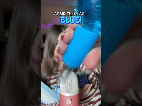ASMR That’s ALL BLUE! 🩵 #tingles #asmrtriggers #asmrwhispering