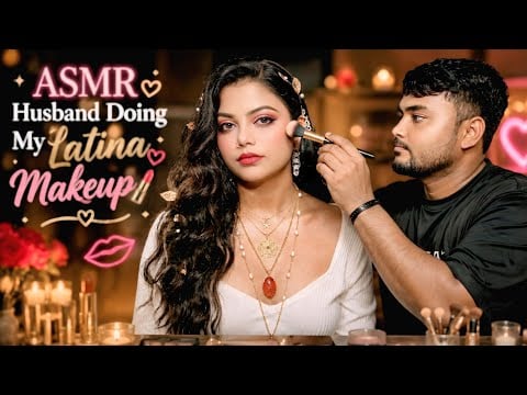 ASMR | Husband Doing My Latina Makeup | 💄👄