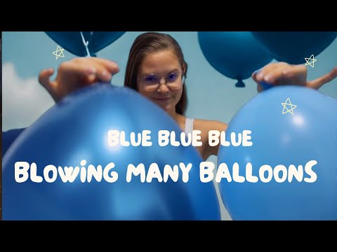 ASMR - Blowing Many Blue Balloons 🍀